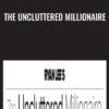 The Uncluttered Millionaire - Ryan Lee