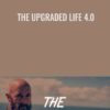 The Upgraded Life 4.0