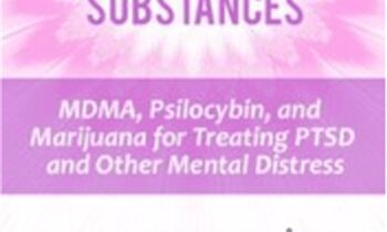 The Use of Mind-Altering Substances: MDMA, Psilocybin, and Marijuana for Treating PTSD and Other Mental Distress *Pre-Order* - Michael Mithoefer,  Bessel Van der Kolk ,  Richard C. Schwartz  ...