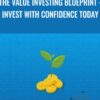 The Value Investing Blueprint - Invest With Confidence Today - Udemy
