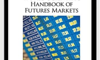 The World Scientific Handbook of Futures Markets - Anastasios G Malliaris,‎ William T Ziemba