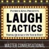 Laugh Tactics : Think Quickly On Your Feet