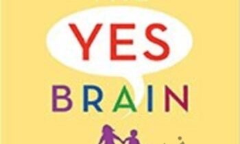 The Yes Brain - Daniel J. Siegel & Tina Payne Bryson