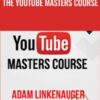 The Youtube Masters Course – Adam Linkenauge