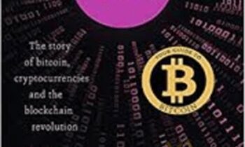 The End of Money: The story of bitcoin, cryptocurrencies and the blockchain revolution (New Scientist Instant Expert)