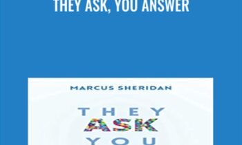They Ask, You Answer -  Marcus Sheridan