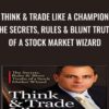 Think & Trade Like a Champion - Mark Minervini