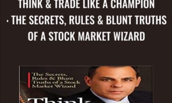 Think & Trade Like a Champion - Mark Minervini