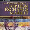 The Psychology Of The Foreign Exchange Market – Thomas Oberlechner