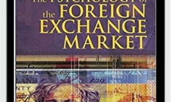 The Psychology Of The Foreign Exchange Market – Thomas Oberlechner