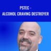 PSTEC - Alcohol Craving Destroyer - Tim Phizackerley