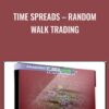 Time Spreads – Random Walk Trading - J.L.Lord
