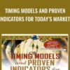 Timing Models and Proven Indicators for Today’s Markets - Nelson Freeburg