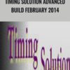 Timing Solution Advanced Build February 2014
