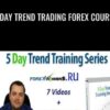 5 Day Trend Trading Forex Course" - Timon Weller
