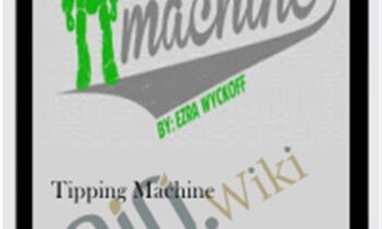 Tipping Machine – Ezra Wyckoff