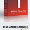 Titan Scalper (Unlocked)