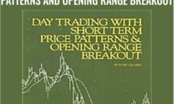 Day Trading With Short Term Price Patterns and Opening Range Breakout - Toby Crabel