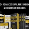 24 ADVANCED Email Persuasion & Conversion Triggers – Todd Brown