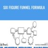 Six Figure Funnel Formula - Todd Brown