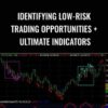 Identifying Low-Risk Trading Opportunities + Ultimate Indicators – Tom Demark