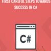 First Careful Steps Towards Success In C# - Tom Owsiak
