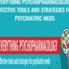 Everything Psychopharmacology: Effective tools and strategies for psychiatric meds - Tom Smith