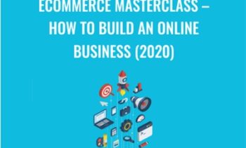 eCommerce Masterclass – How to Build An Online Business (2020) – Tony Folly