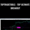 TopTradeTools - TOP Ultimate Breakout