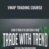 VWAP Trading Course – Trade With Trend