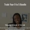 Trade Your 9 to 5 Bundle - Tela Holcomb