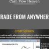 Trade from Anywhere - Cash Flow Heaven