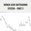Heiken Ashi Daytrading System – Part 2 – Tradeciety