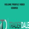 Volume Profile Video Course – Trader Dale