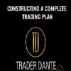 Constructing A Complete Trading Plan – Trader Dante
