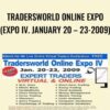 Tradersworld Online Expo (Expo IV. January 20 – 23-2009)