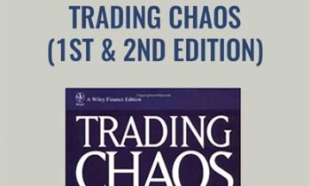 Trading Chaos (1ST & 2nd Edition) - Bill Williams