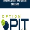 Trading Debit and Credit Spreads – Optionpit