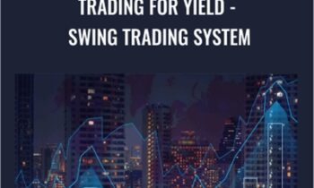 Trading For Yield - Swing Trading System - Joe Marwood