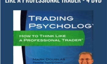 Trading Psychology - How to Think Like a Professional Trader - 4 DVD - Mark Douglas