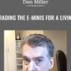 Trading The E-Minis for a Living - Don Miller