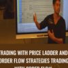Trading With Price Ladder And Order Flow Strategies Trading With Order Flow