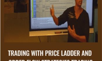 Trading With Price Ladder And Order Flow Strategies Trading With Order Flow