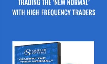 Trading the ‘New Normal’ with High Frequency Traders - Simpler Options