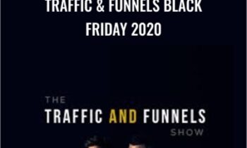 Traffic & Funnels Black Friday 2020 - Taylor Welch