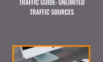 Traffic Guide: Unlimited Traffic Sources - Julian Oribe & Roberto Neri