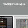 Transform Your Live Rig - Ian McIntosh