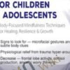 Trauma Recovery for Children & Adolescents: Body-Focused Mindfulness Techniques for Healing, Resilience & Growth - Edward C. Caslin