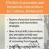 Trauma, PTSD & Complicated Grief: Effective Assessments and Immediate Interventions for Children, Adolescents and Adults