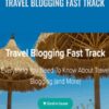 Travel Blogging Fast Track - Heather Delaney Reese